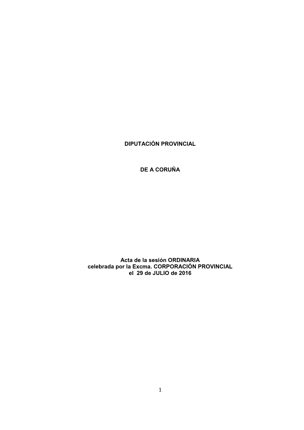 1 DIPUTACIÓN PROVINCIAL DE a CORUÑA Acta De La Sesión