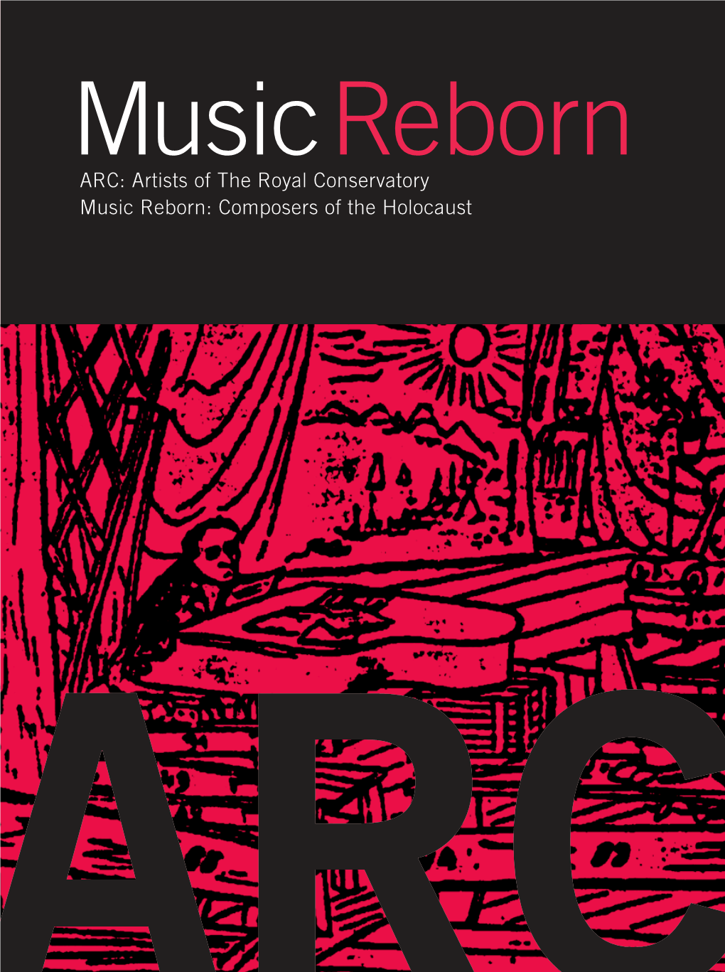 Musicreborn Outside Cover Black PANTONE 192 CV Musicreborn ARC: Artists of the Royal Conservatory Music Reborn: Composers of the Holocaust