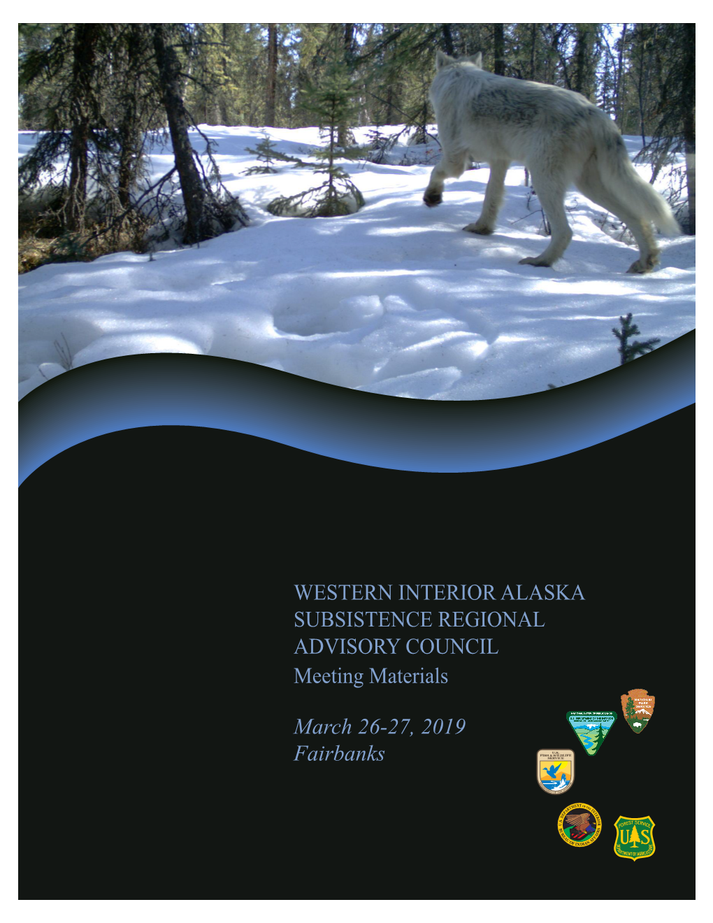 WESTERN INTERIOR ALASKA SUBSISTENCE REGIONAL ADVISORY COUNCIL Meeting Materials