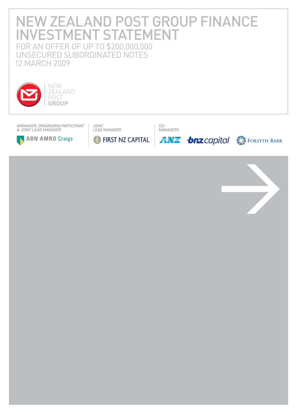 NEW ZEALAND POST GROUP FINANCE Investment Statement for an Offer of up to $200,000,000 UNSECURED Subordinated Notes 12 MARCH 2009