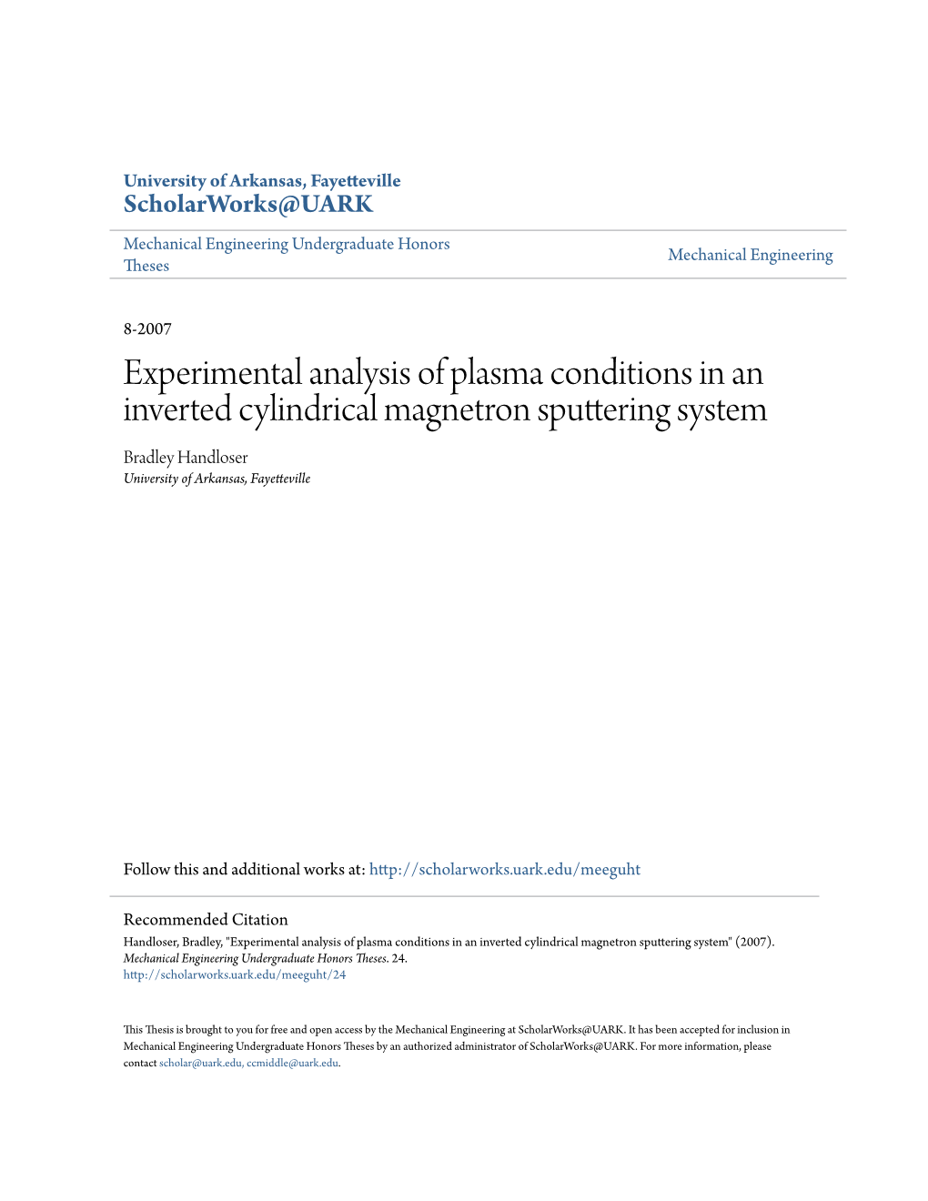 Experimental Analysis of Plasma Conditions in an Inverted Cylindrical Magnetron Sputtering System Bradley Handloser University of Arkansas, Fayetteville