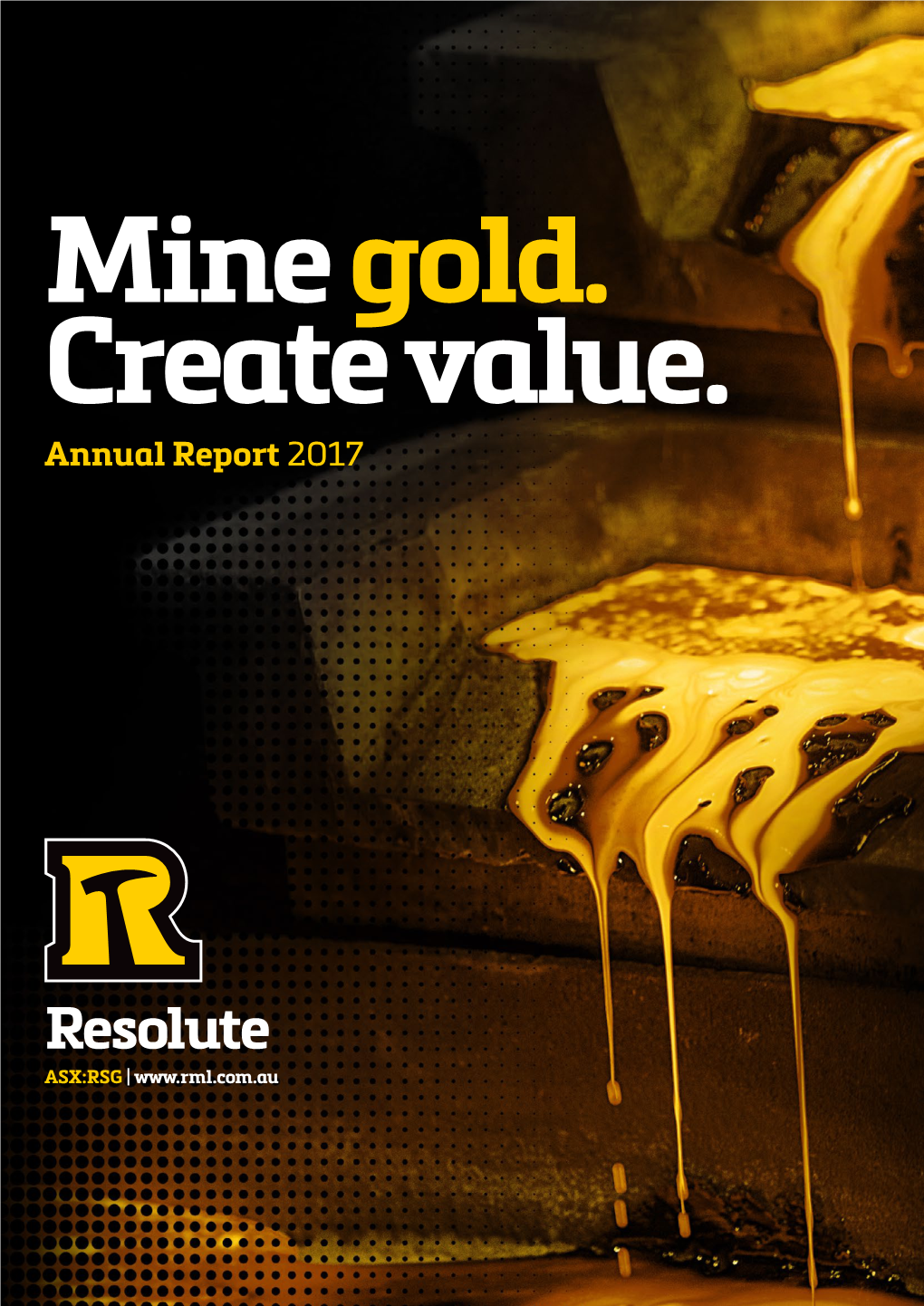 Annual Report 2017 Resolute | Annual Report Annual