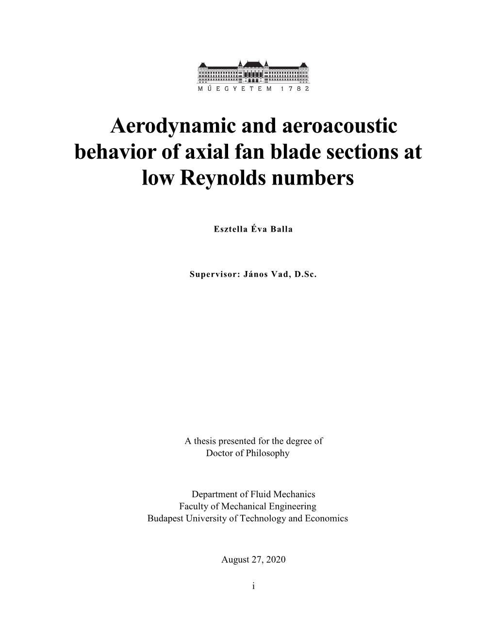 Aerodynamic and Aeroacoustic Behavior of Axial Fan Blade Sections at Low Reynolds Numbers