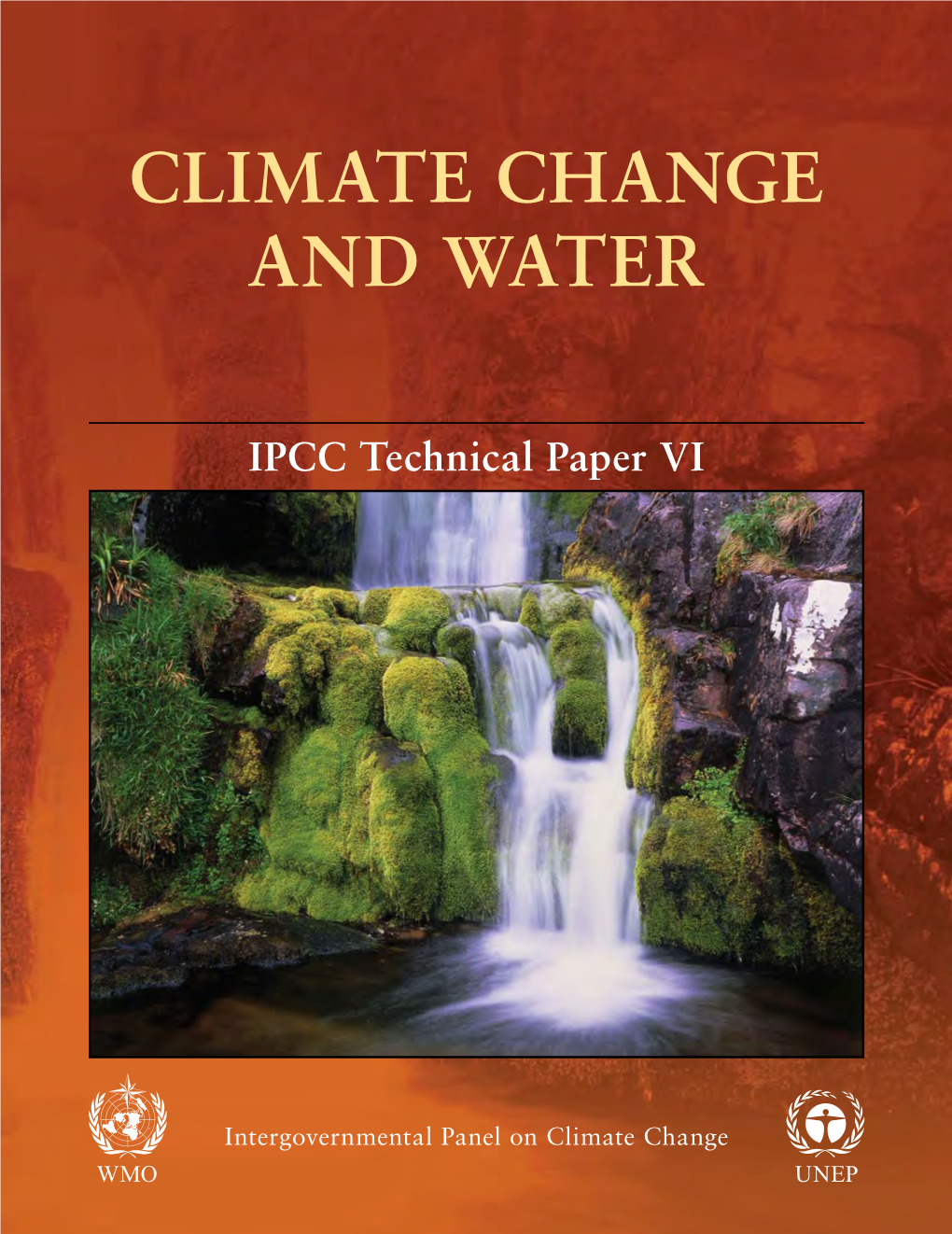 Climate Change and Water. Technical Paper of the Intergovernmental Panel on Climate Change, IPCC Secretariat, Geneva, 210 Pp