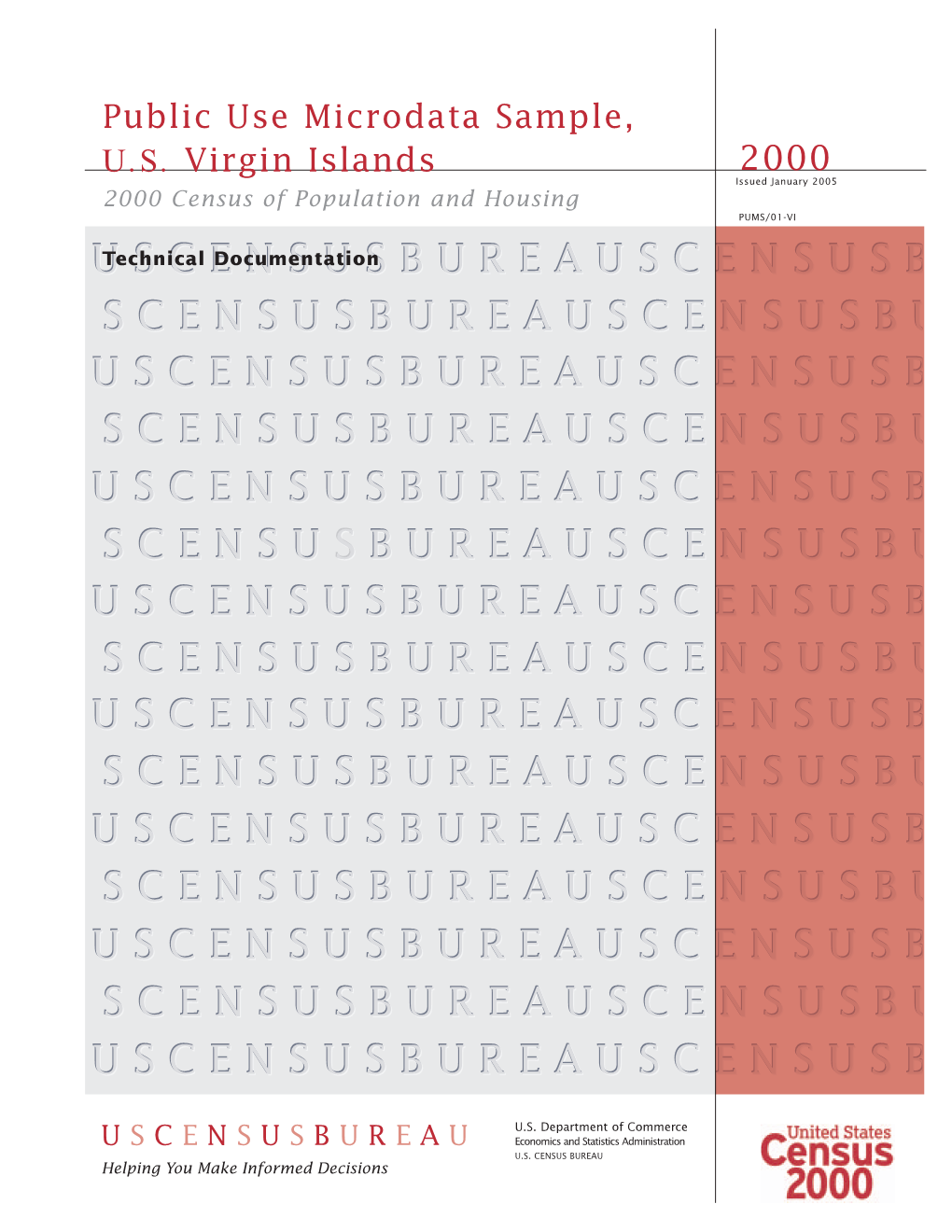 Public Use Microdata Sample, U.S. Virgin Islands 2000 Issued January 2005 2000 Census of Population and Housing PUMS/01-VI