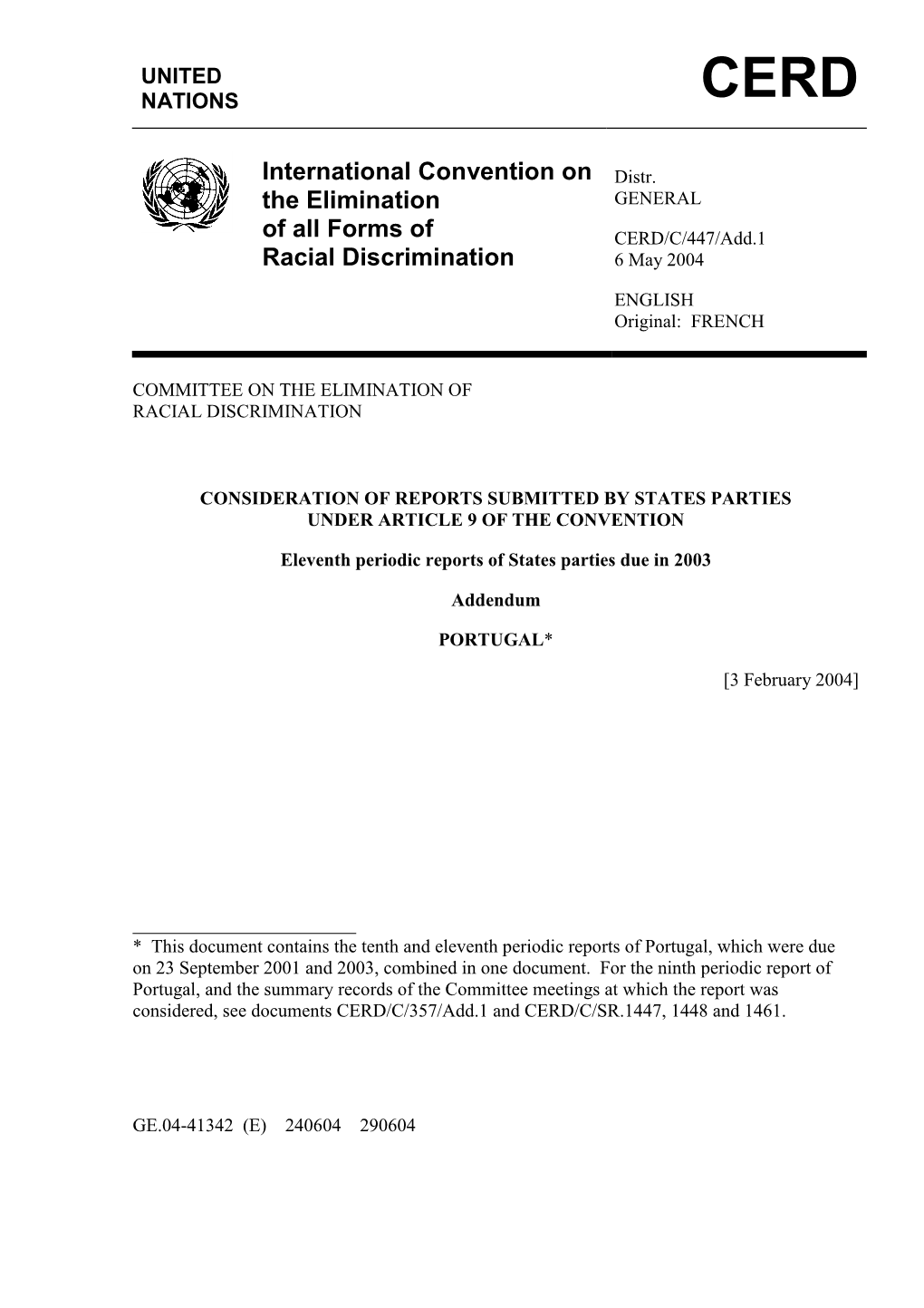 International Convention on the Elimination of All Forms of Racial Discrimination, Namely Equality and Non-Discriminatory Treatment;