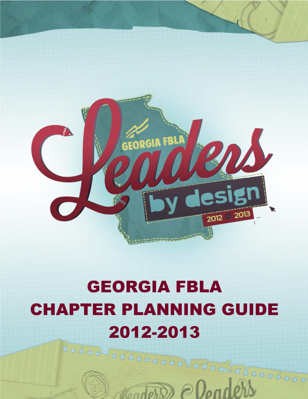 GEORGIA FBLA CHAPTER PLANNING GUIDE 2012-2013 Georgia FBLA Need-To-Know Information