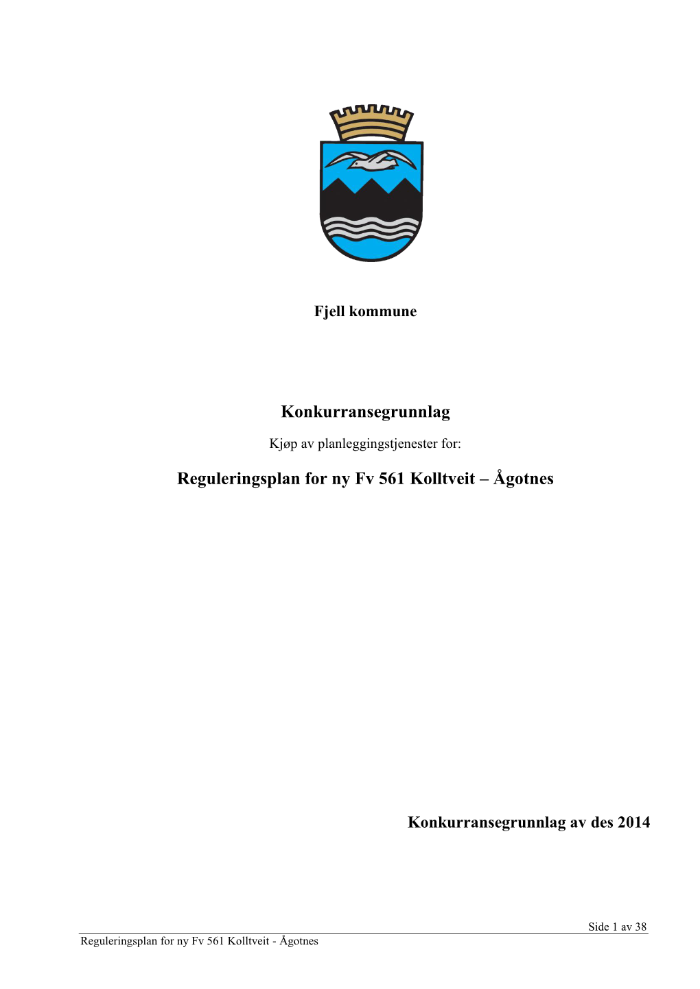 Konkurransegrunnlag Reguleringsplan for Ny Fv 561 Kolltveit – Ågotnes