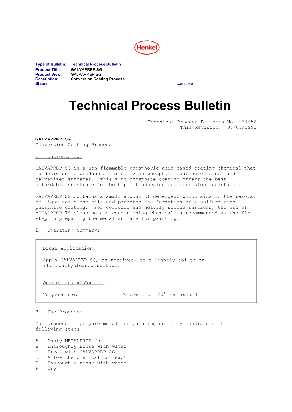 Technical Process Bulletin Product Title: GALVAPREP SG Product View: GALVAPREP SG Description: Conversion Coating Process Status: Complete