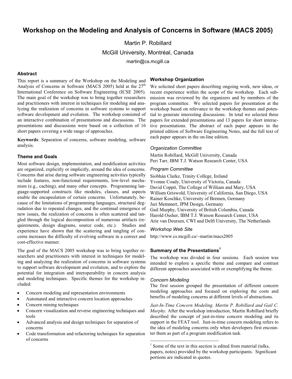 Workshop on the Modeling and Analysis of Concerns in Software (MACS 2005)