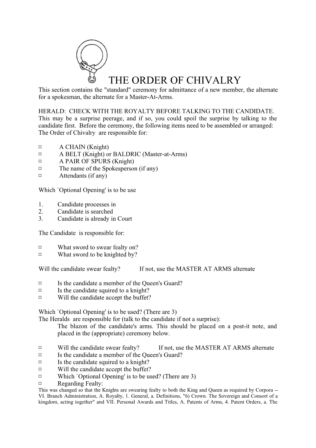 THE ORDER of CHIVALRY This Section Contains the "Standard" Ceremony for Admittance of a New Member, the Alternate for a Spokesman, the Alternate for a Master-At-Arms