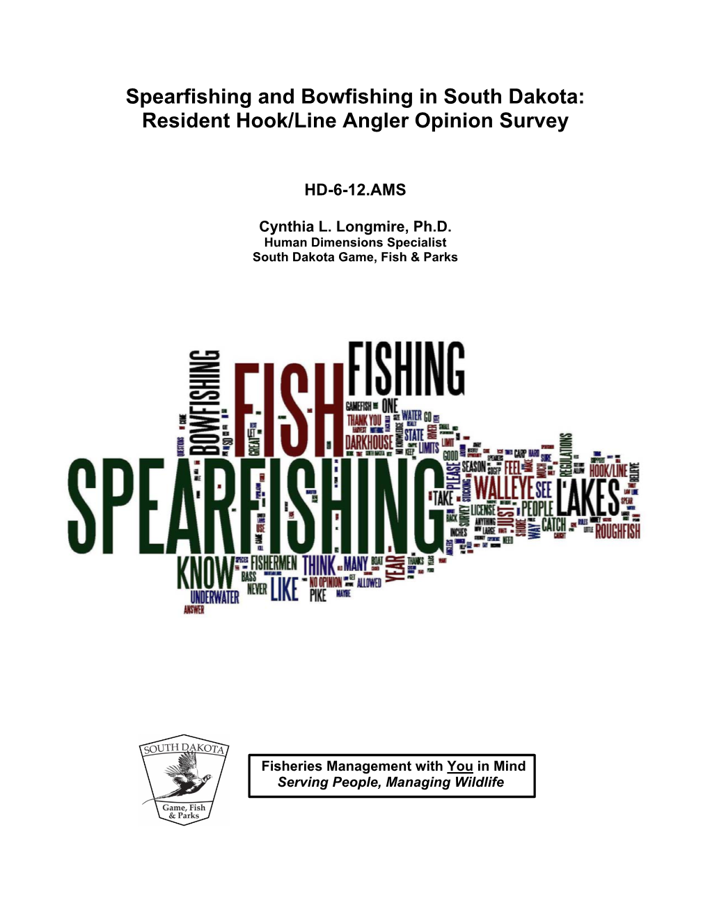 Spearfishing and Bowfishing in South Dakota: Resident Hook/Line Angler Opinion Survey