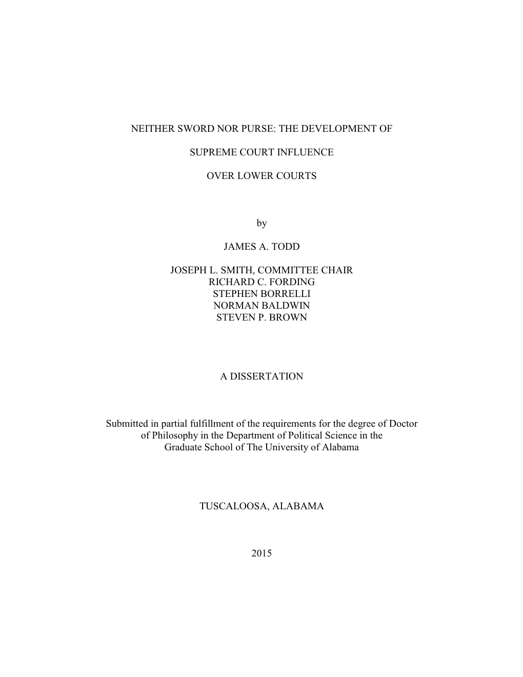 THE DEVELOPMENT of SUPREME COURT INFLUENCE OVER LOWER COURTS by JAMES A. TODD JOSEPH L. SMITH, COMMITTE