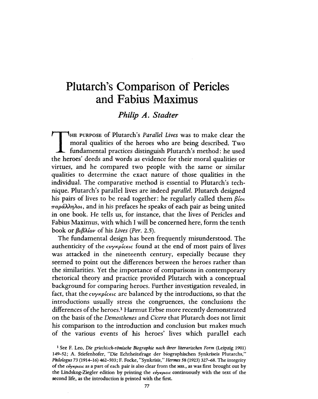 Plutarch's Comparison of Pericles and Fabius Maximus Stadter, Philip a Greek, Roman and Byzantine Studies; Spring 1975; 16, 1; Proquest Pg
