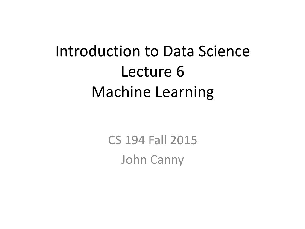 Introduction to Data Science Lecture 6 Machine Learning
