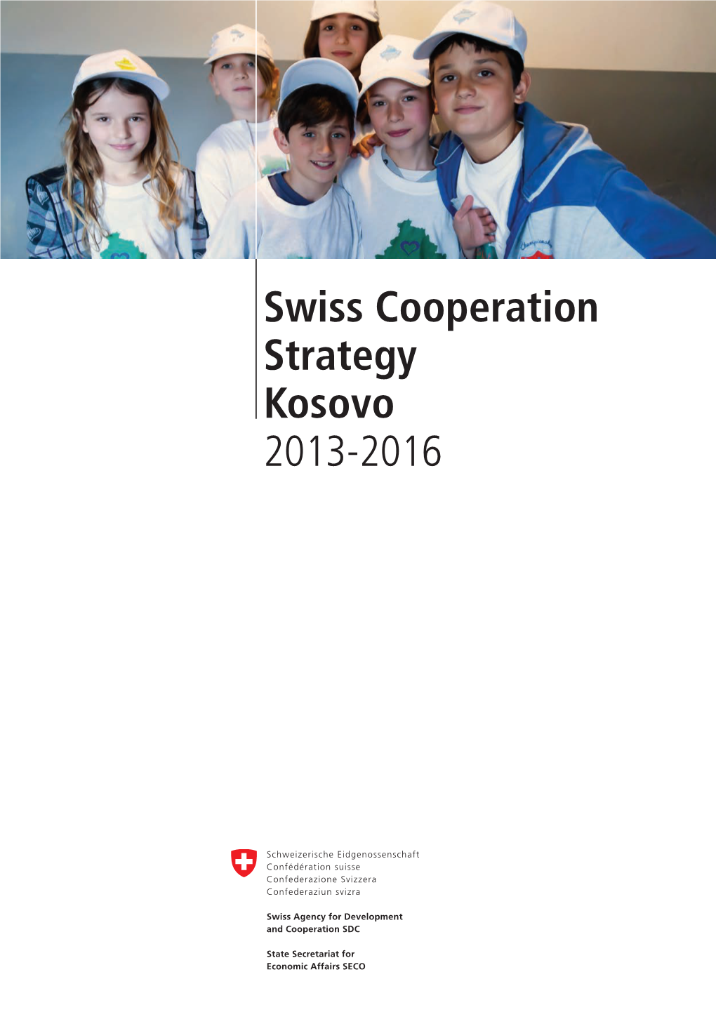 Swiss Cooperation Strategy Kosovo 2013-2016