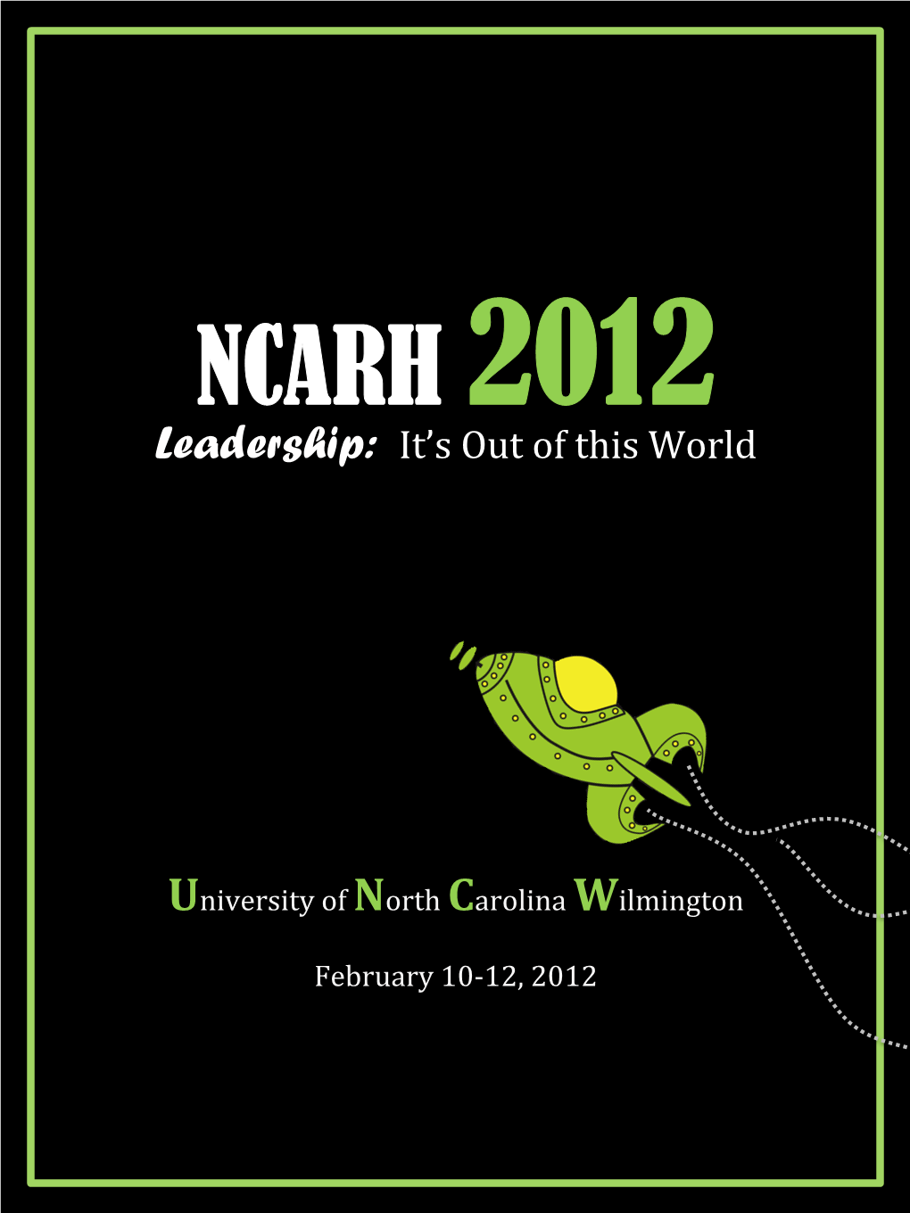 NCARH 2012 Leadership: It’S out of This World