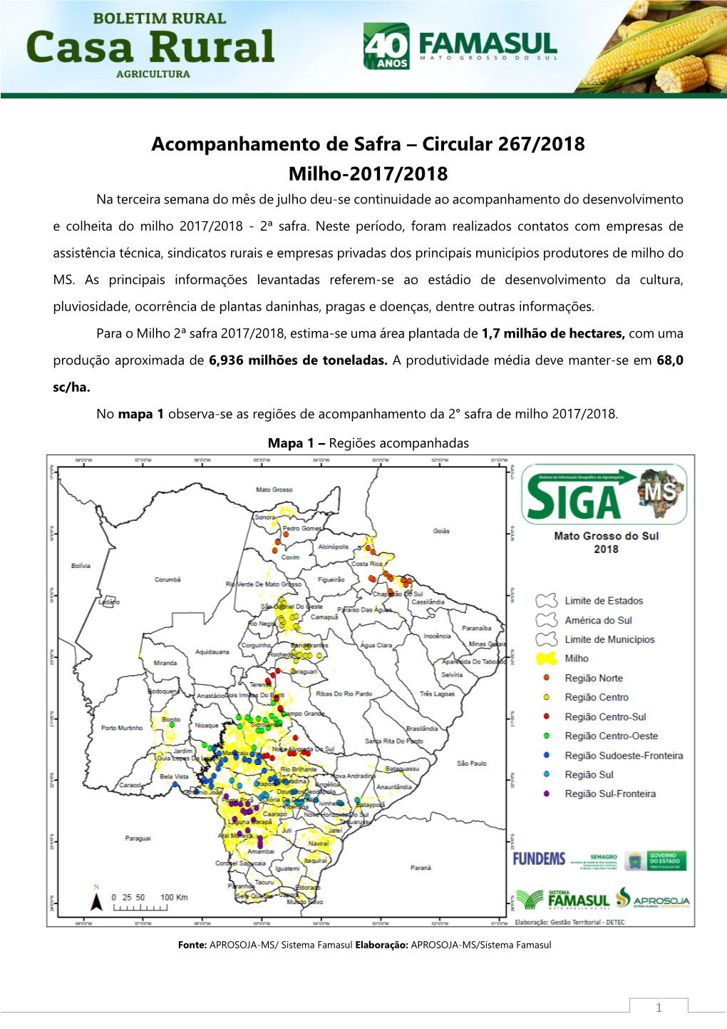 Circular 267/2018 Milho-2017/2018 Na Terceira Semana Do Mês De Julho Deu-Se Continuidade Ao Acompanhamento Do Desenvolvimento E Colheita Do Milho 2017/2018 - 2ª Safra