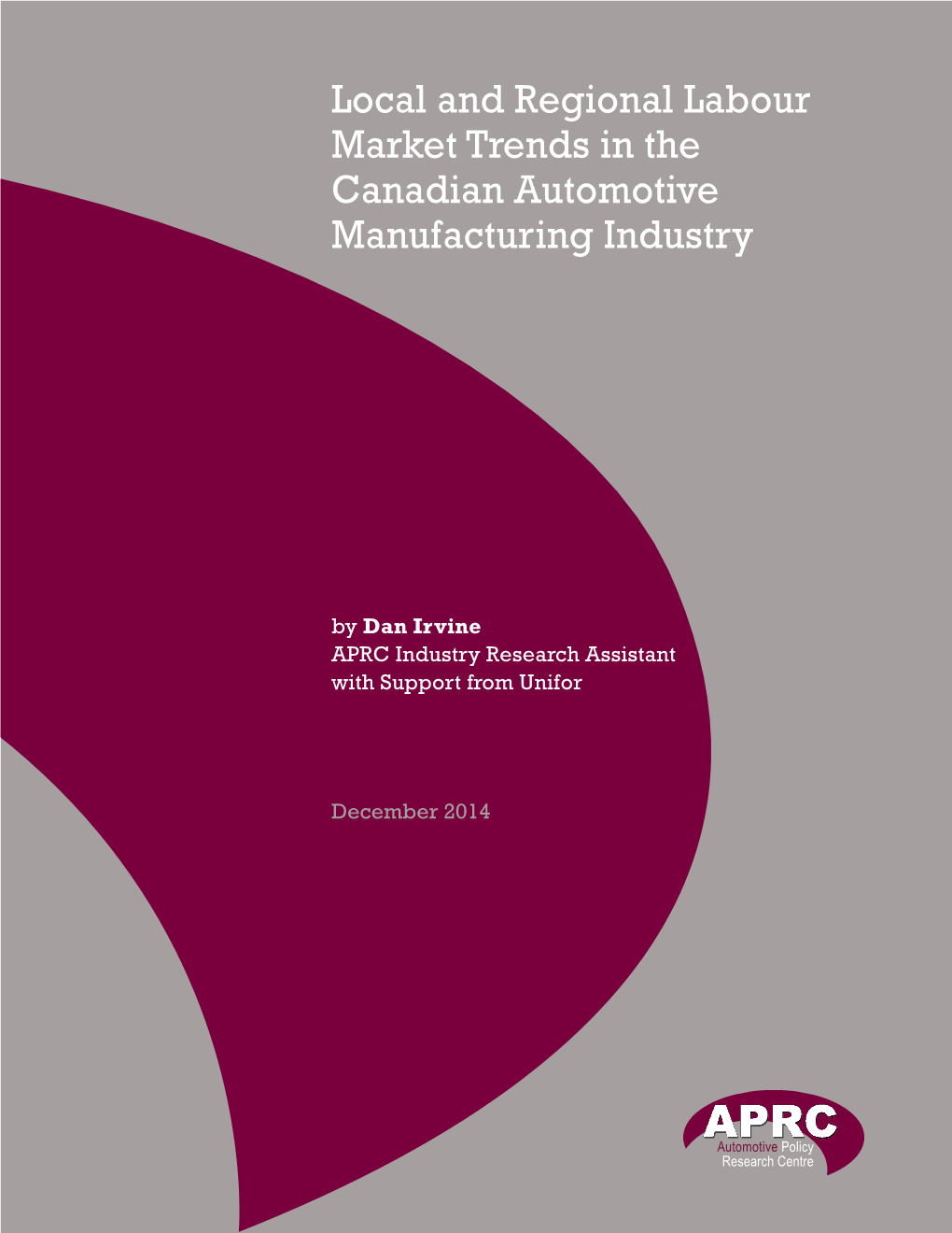 Local and Regional Labour Market Trends in the Canadian Automotive Manufacturing Industry
