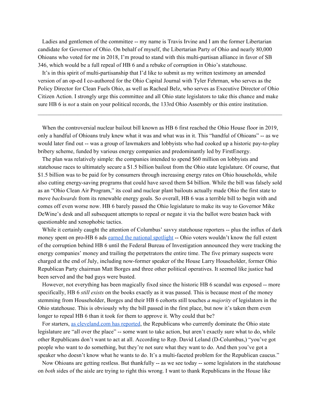 Ladies and Gentlemen of the Committee -- My Name Is Travis Irvine and I Am the Former Libertarian Candidate for Governor of Ohio