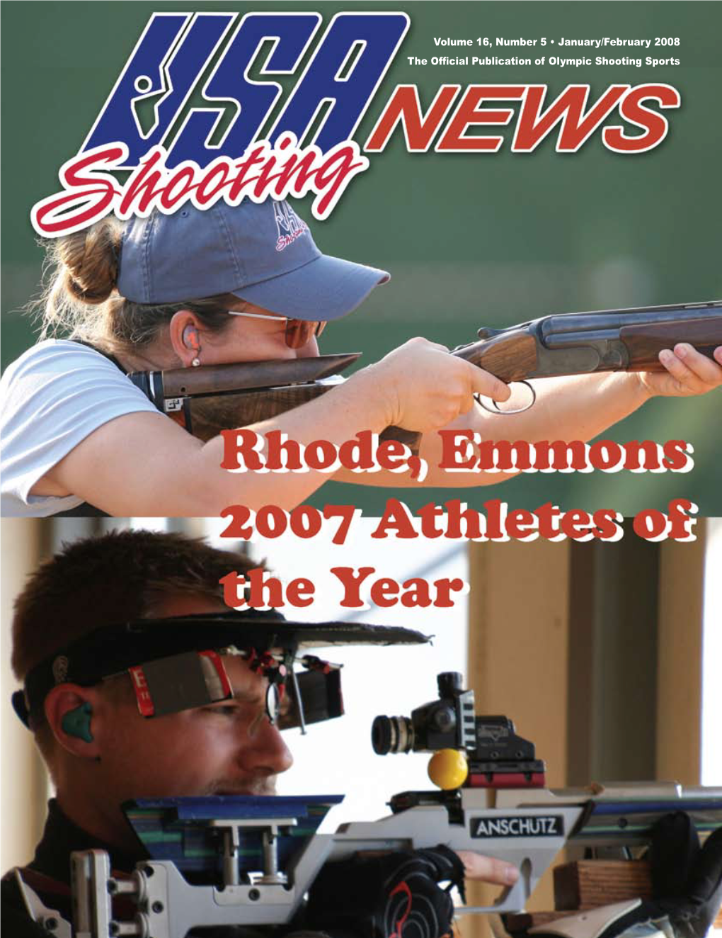 Volume 16, Number 5 • January/February 2008 the Official Publication of Olympic Shooting Sports