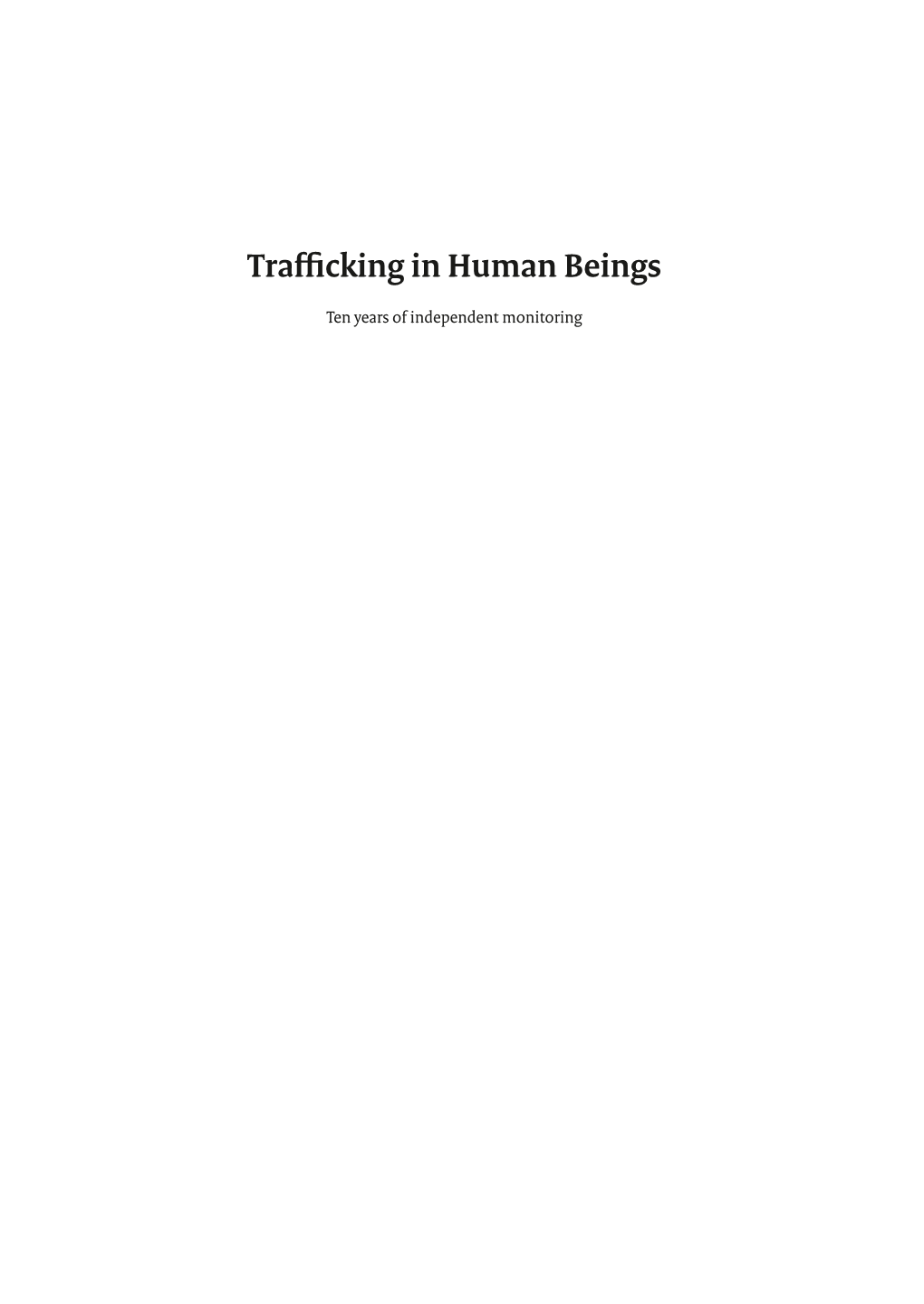 Trafficking in Human Beings Ten Years of Independent Monitoring