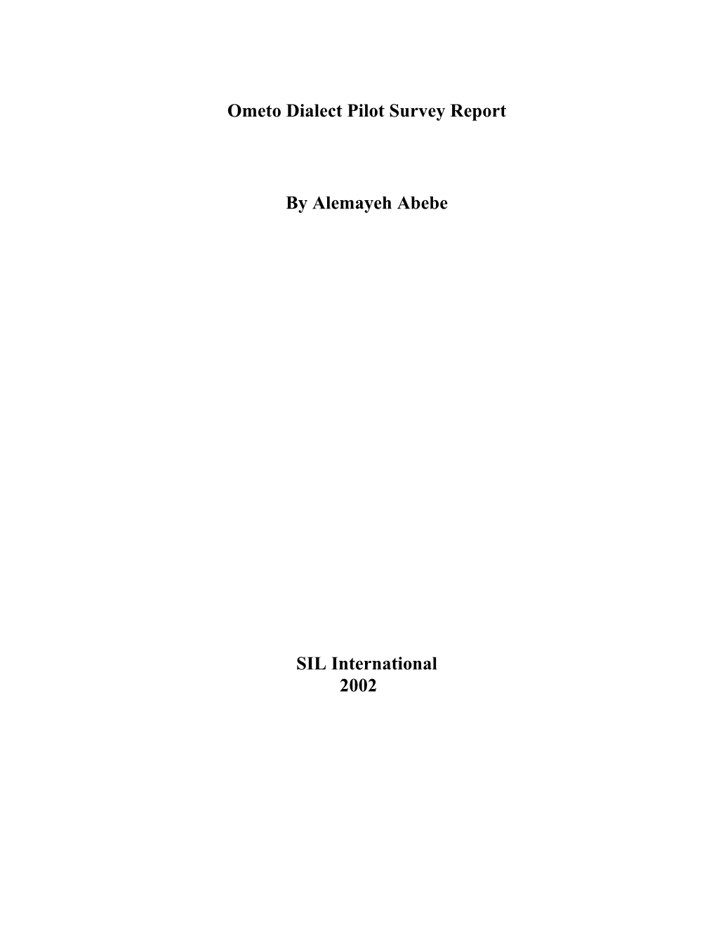Ometo Dialect Pilot Survey Report by Alemayeh Abebe SIL International