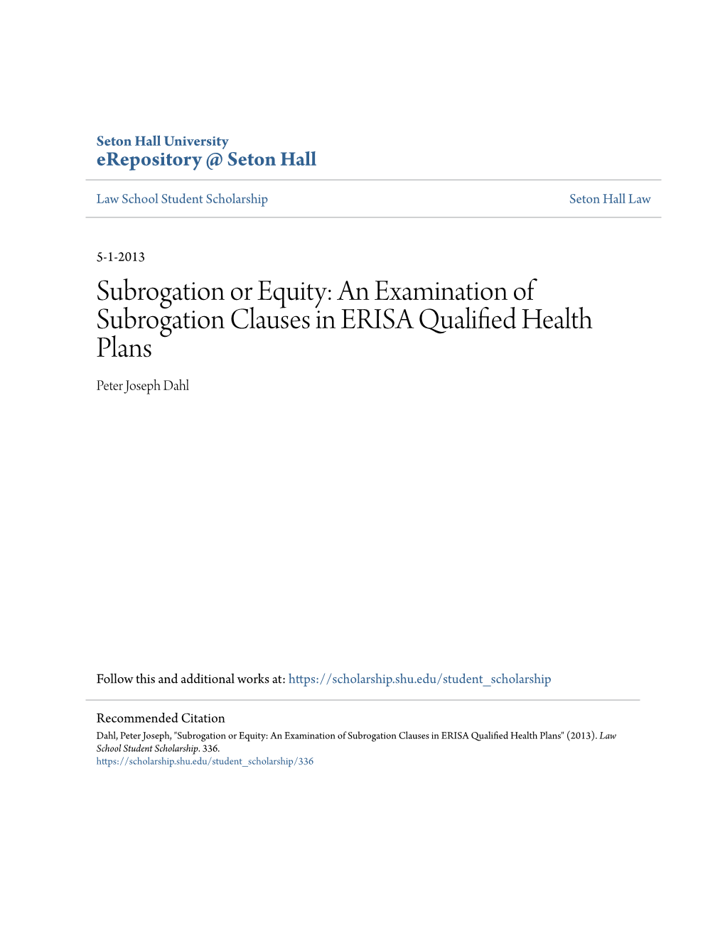 An Examination of Subrogation Clauses in ERISA Qualified Health Plans" (2013)