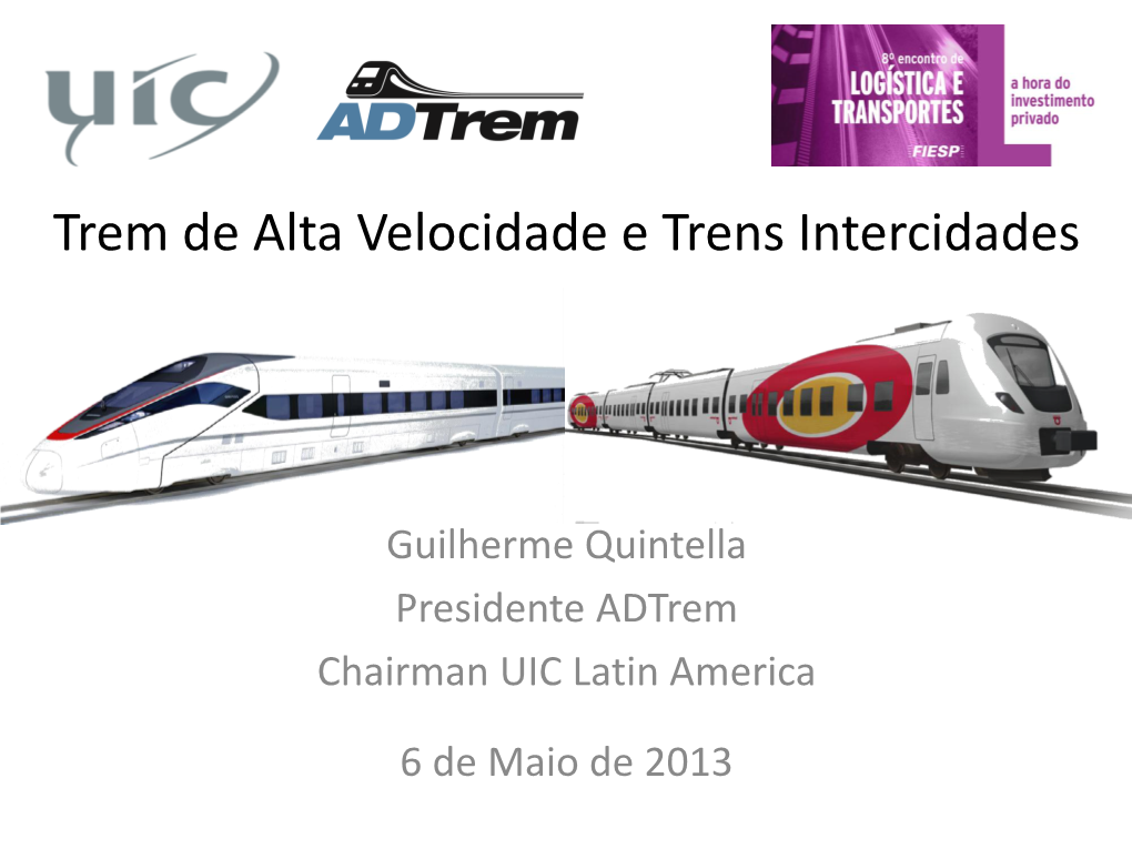 Guilherme Quintella Presidente Adtrem Chairman UIC Latin America