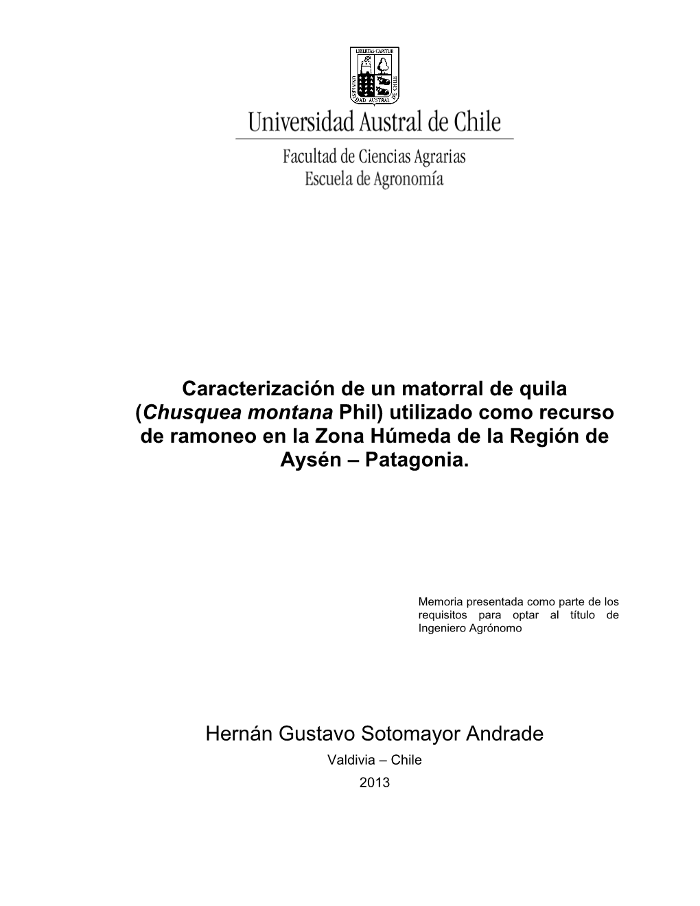 Caracterización De Un Matorral De Quila (Chusquea Montana Phil) Utilizado Como Recurso De Ramoneo En La Zona Húmeda De La Región De Aysén – Patagonia