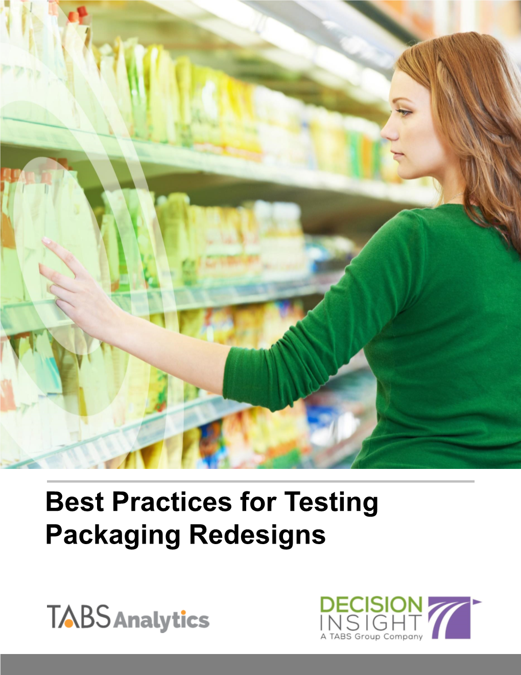 Best Practices for Testing Packaging Redesigns Executive Summary