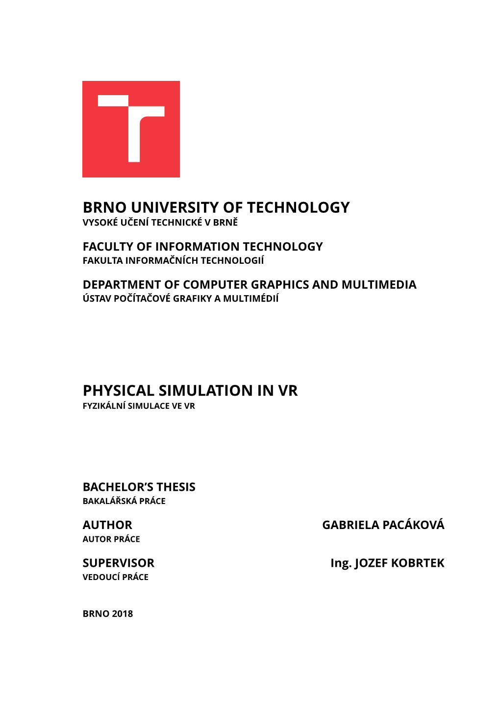 Brno University of Technology Physical Simulation in Vr