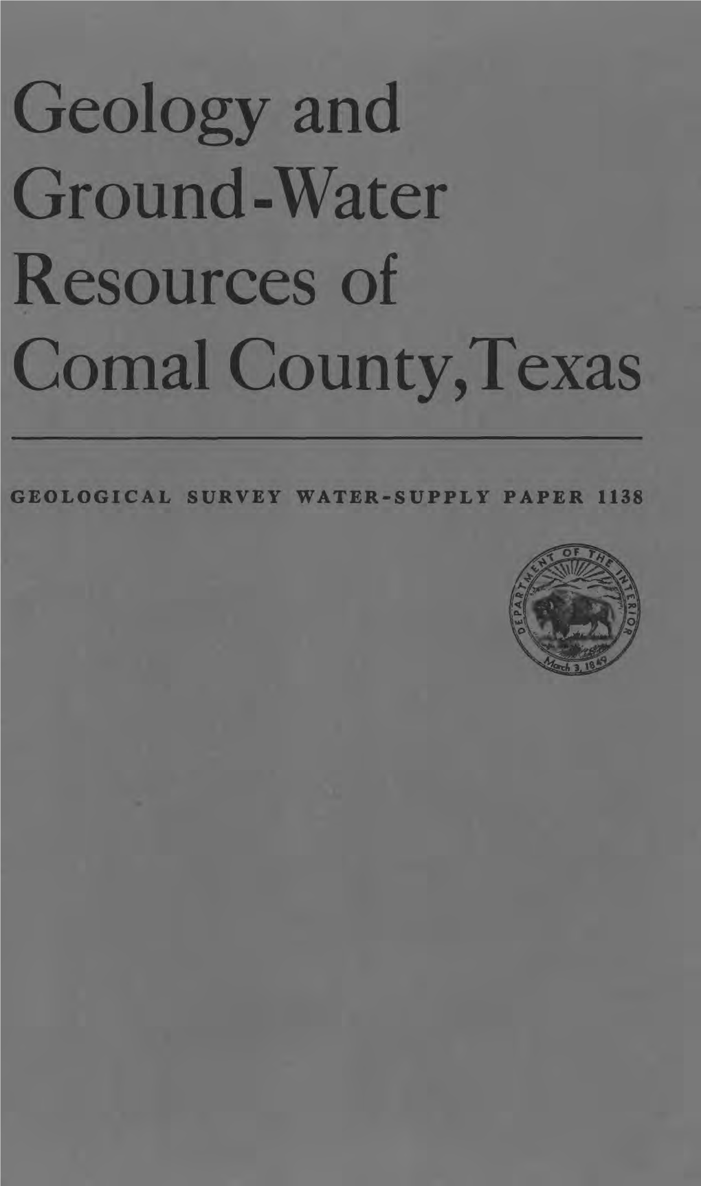 Geology and Ground -Water Resources of Comal County,Texas