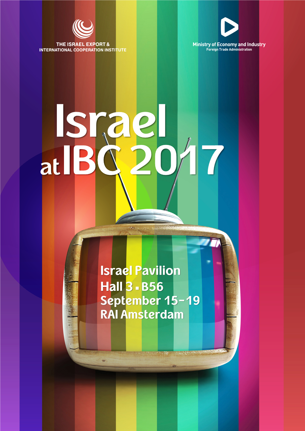 Israel Pavilion Hall 3 ■ B56 September 15-19 RAI Amsterdam Contents