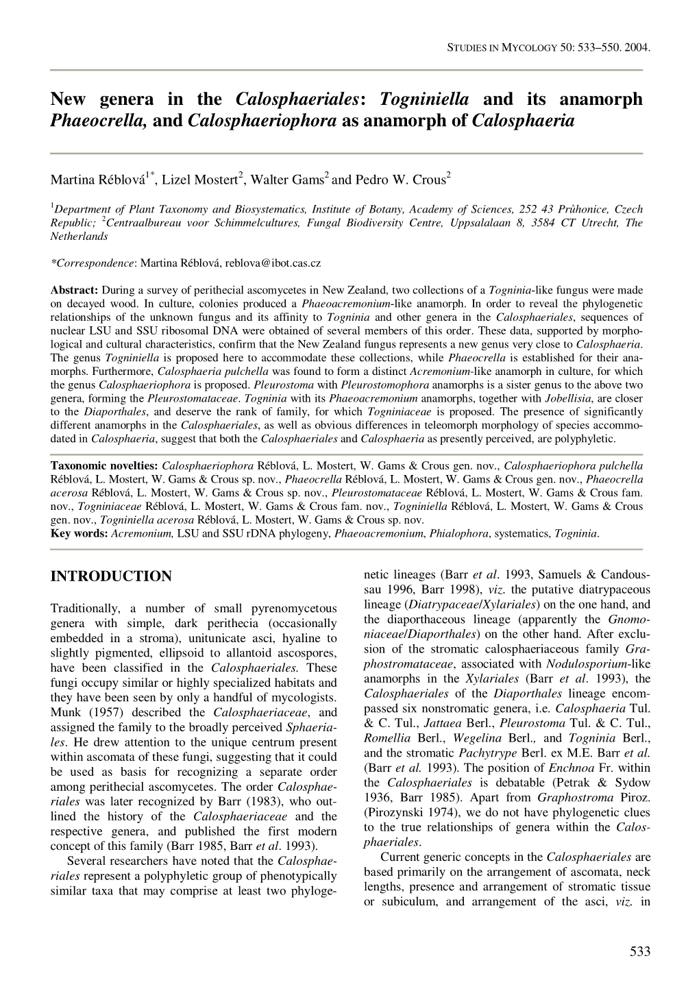 New Genera in the Calosphaeriales: Togniniella and Its Anamorph Phaeocrella, and Calosphaeriophora As Anamorph of Calosphaeria