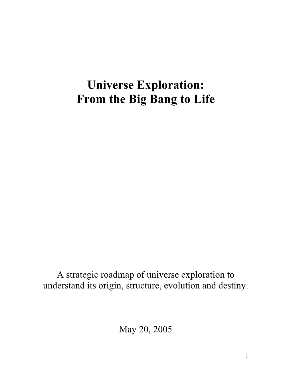 Universe Exploration: from the Big Bang to Life