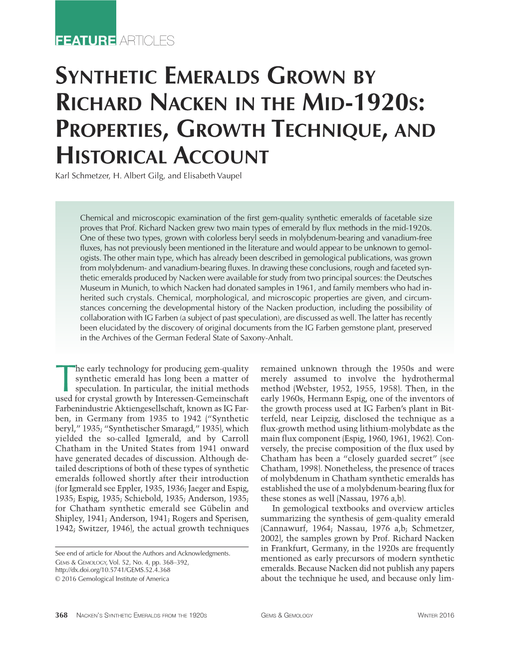 SYNTHETIC EMERALDS GROWN by RICHARD NACKEN in the MID-1920S: PROPERTIES, GROWTH TECHNIQUE, and HISTORICAL ACCOUNT Karl Schmetzer, H