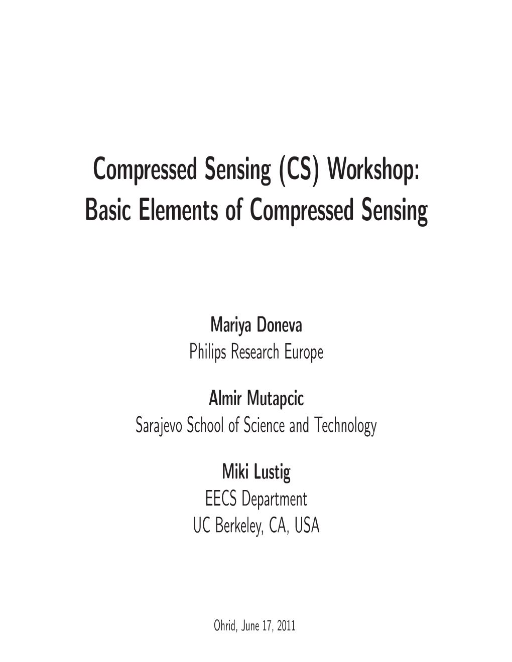 (CS) Workshop: Basic Elements of Compressed Sensing