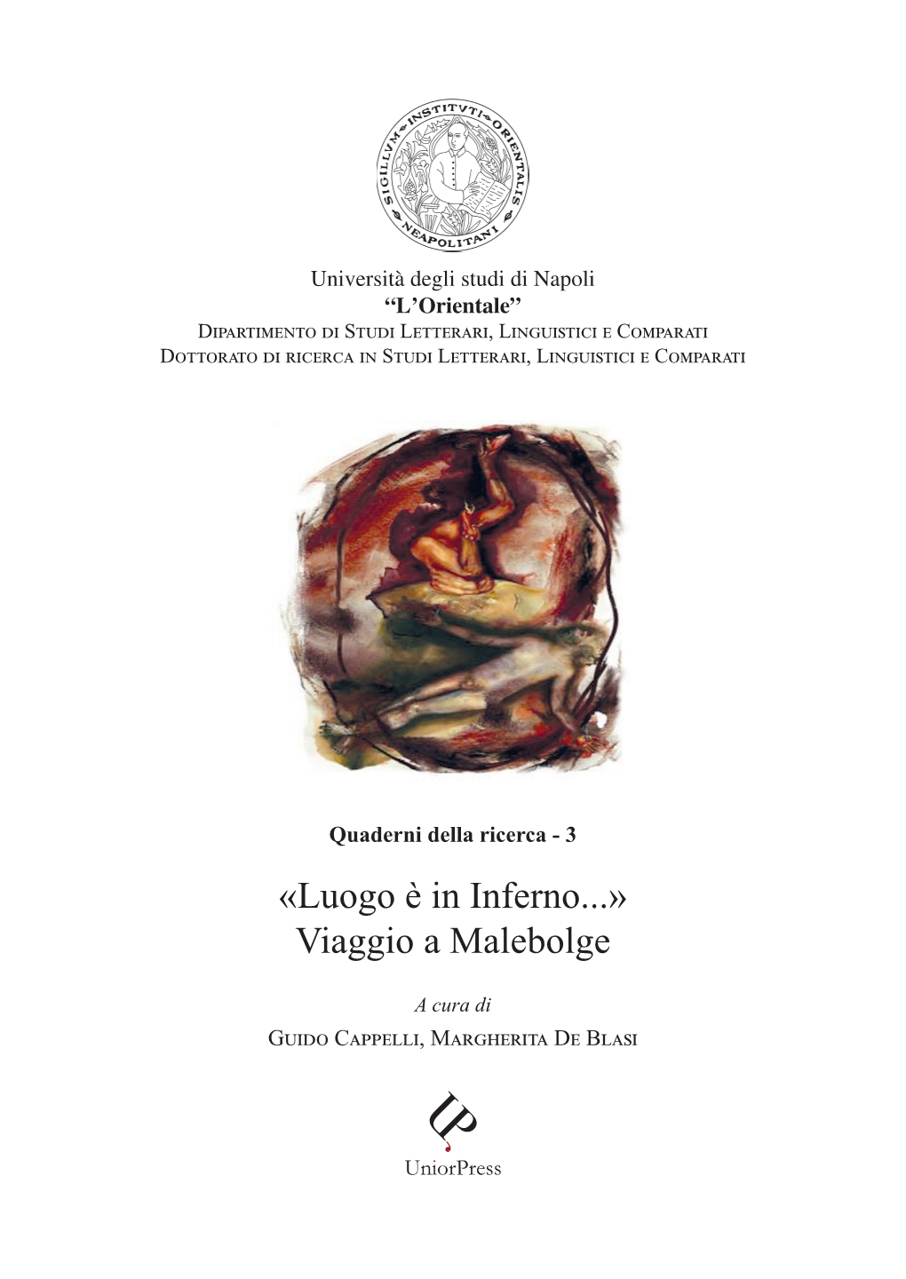 «Luogo È in Inferno...» Viaggio a Malebolge