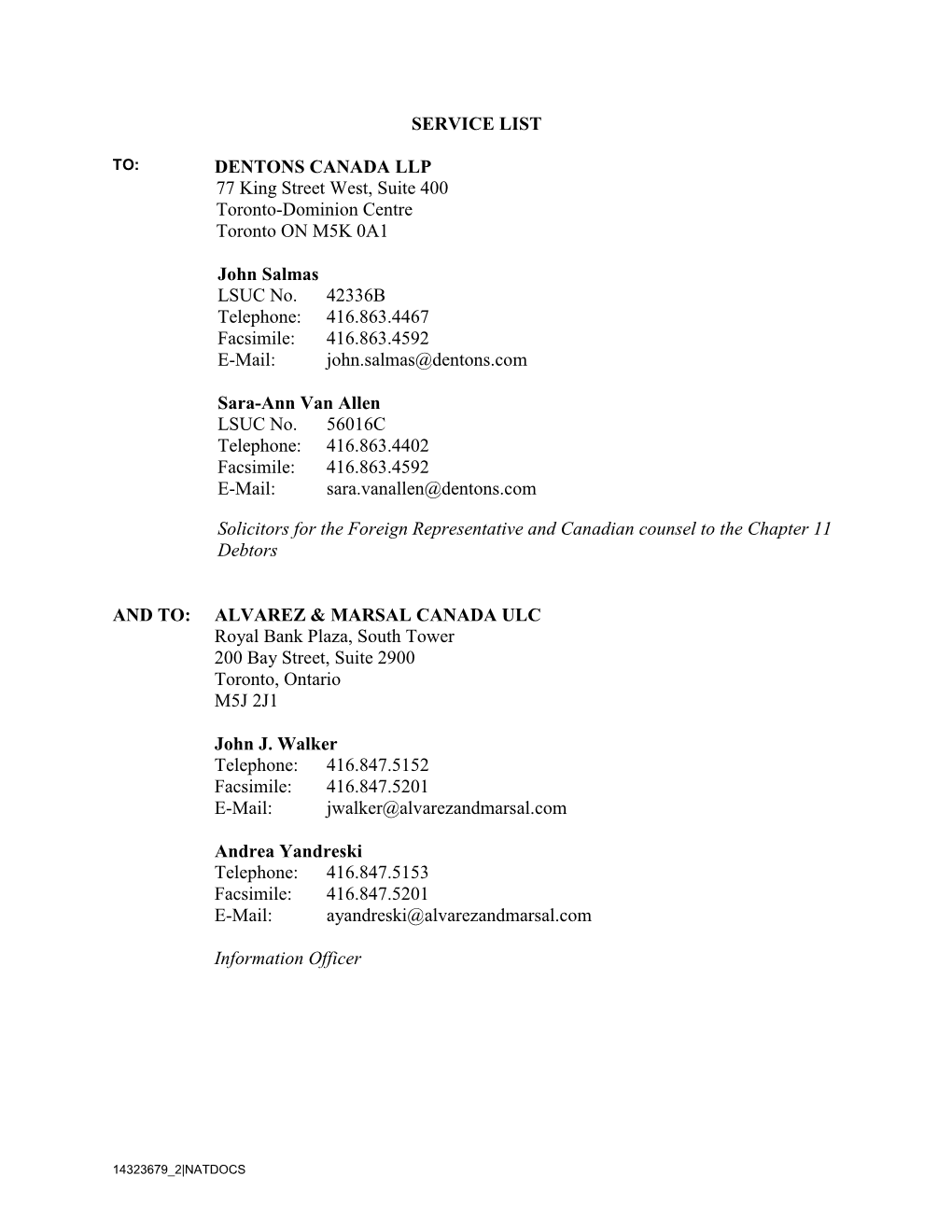 SERVICE LIST DENTONS CANADA LLP 77 King Street West, Suite 400