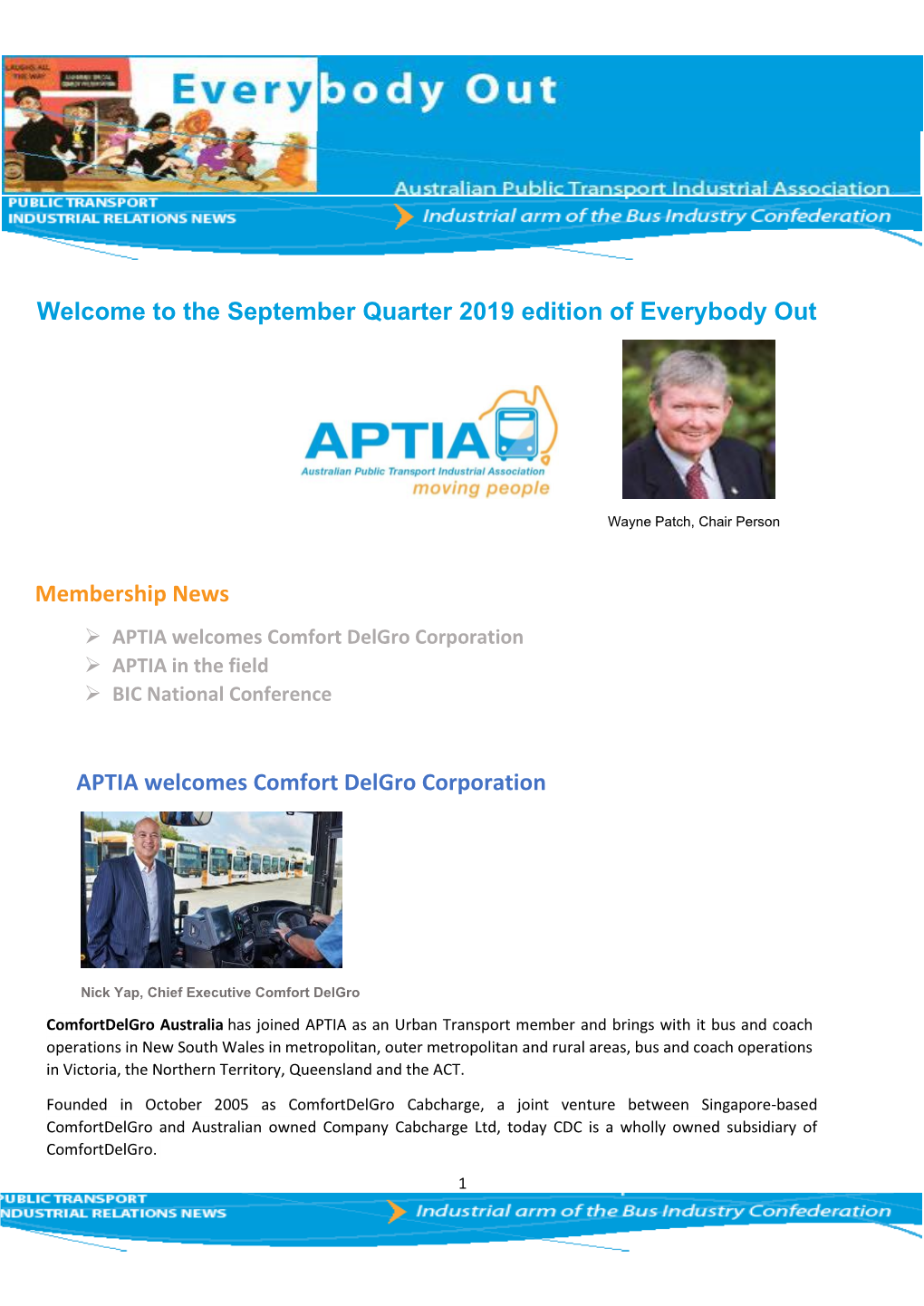 The September Quarter 2019 Edition of Everybody out Membership News APTIA Welcomes Comfort Delgro Corporation