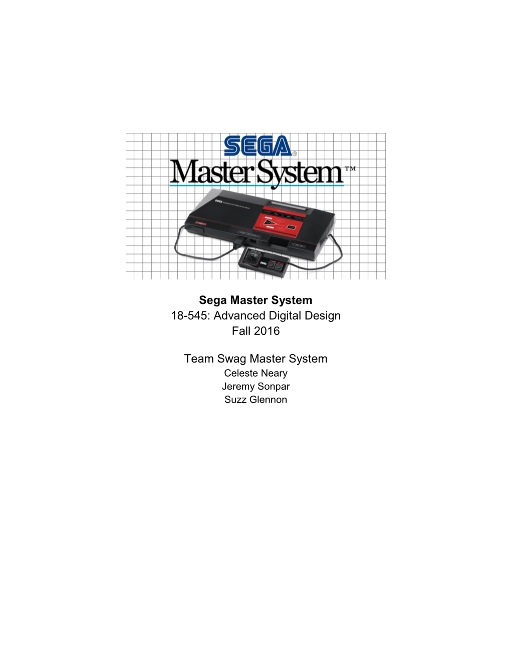 Sega Master System 18-545: Advanced Digital Design Fall 2016