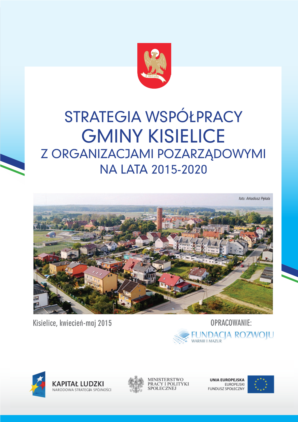 Gminy Kisielice Z Organizacjami Pozarządowymi Na Lata 2015-2020