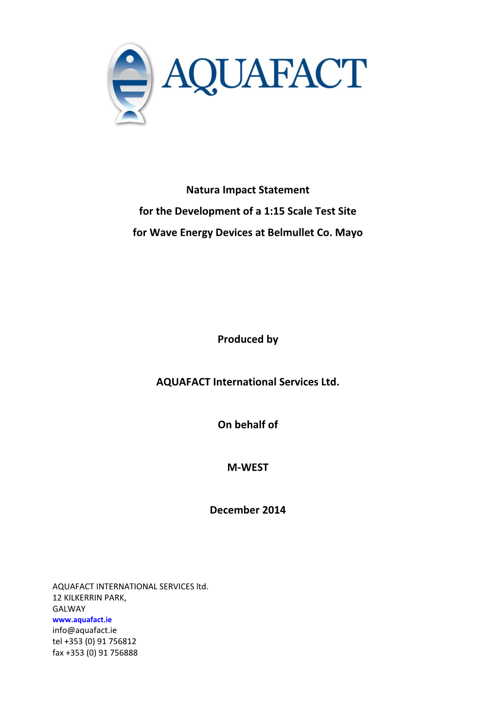 Natura Impact Statement for the Development of a 1:15 Scale Test Site for Wave Energy Devices at Belmullet Co. Mayo Produced By