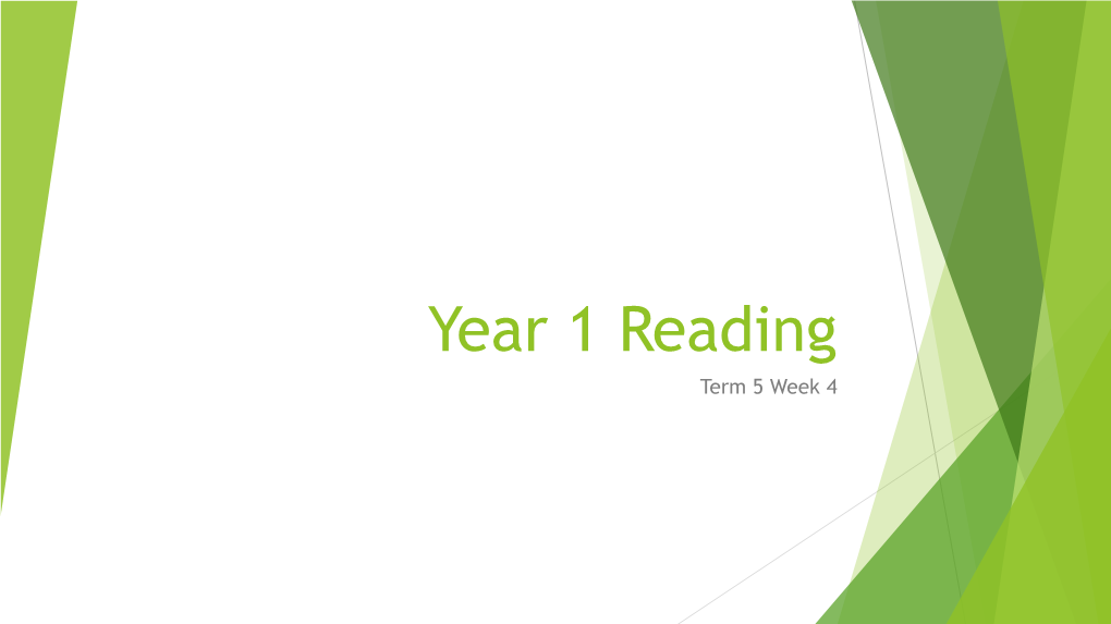 Reading and Phonics Term 5 Week 4