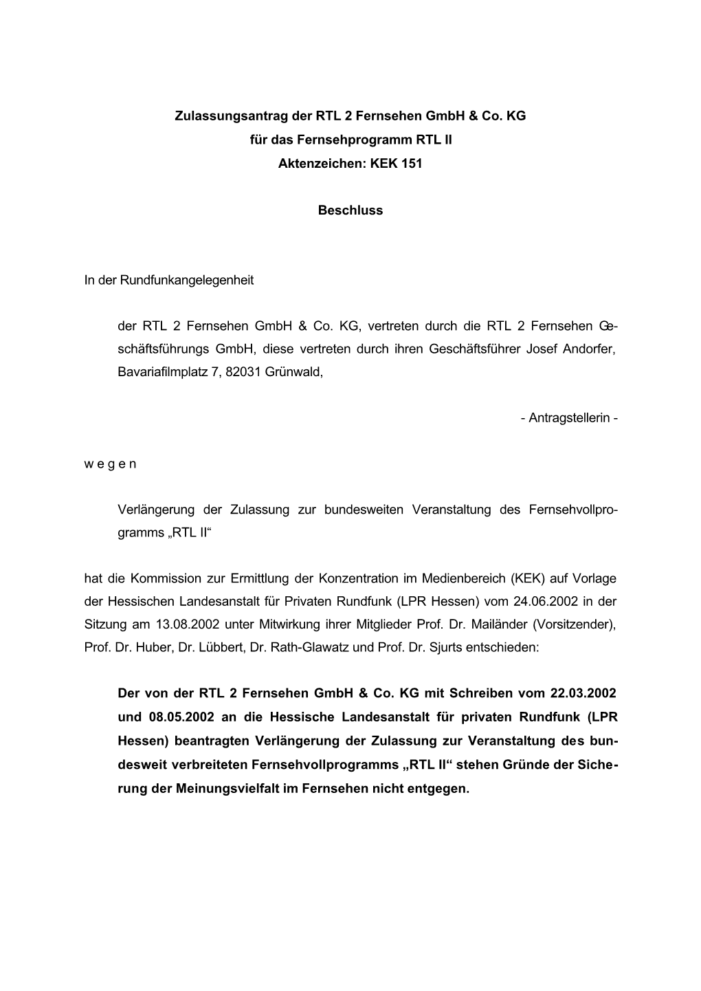 Zulassungsantrag Der RTL 2 Fernsehen Gmbh & Co. KG Für Das