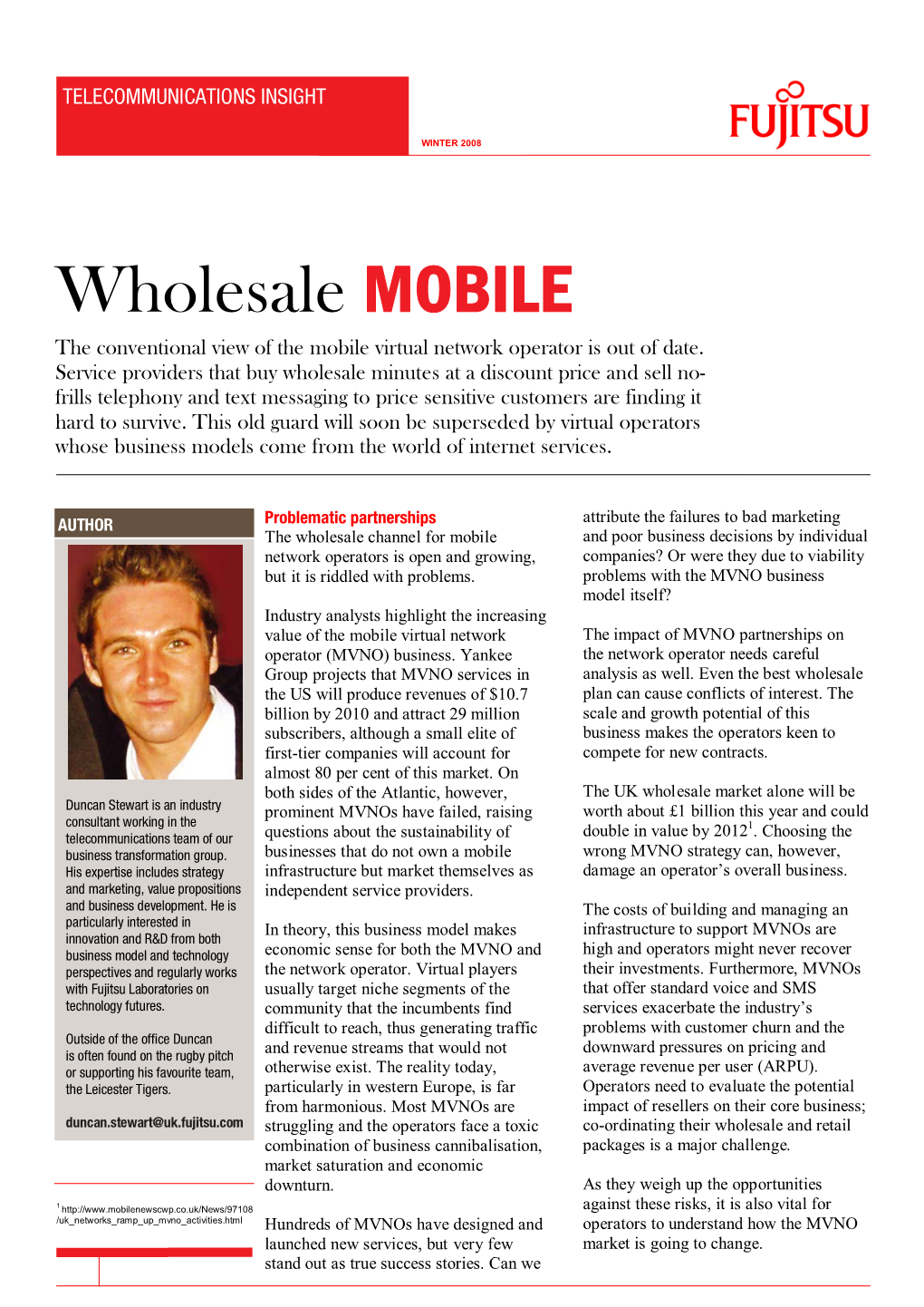 Wholesale MOBILE the Conventional View of the Mobile Virtual Network Operator Is out of Date