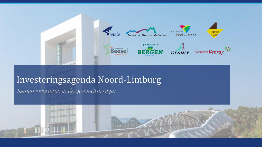 Investeringsagenda Noord-Limburg Samen Investeren in De Gezondste Regio