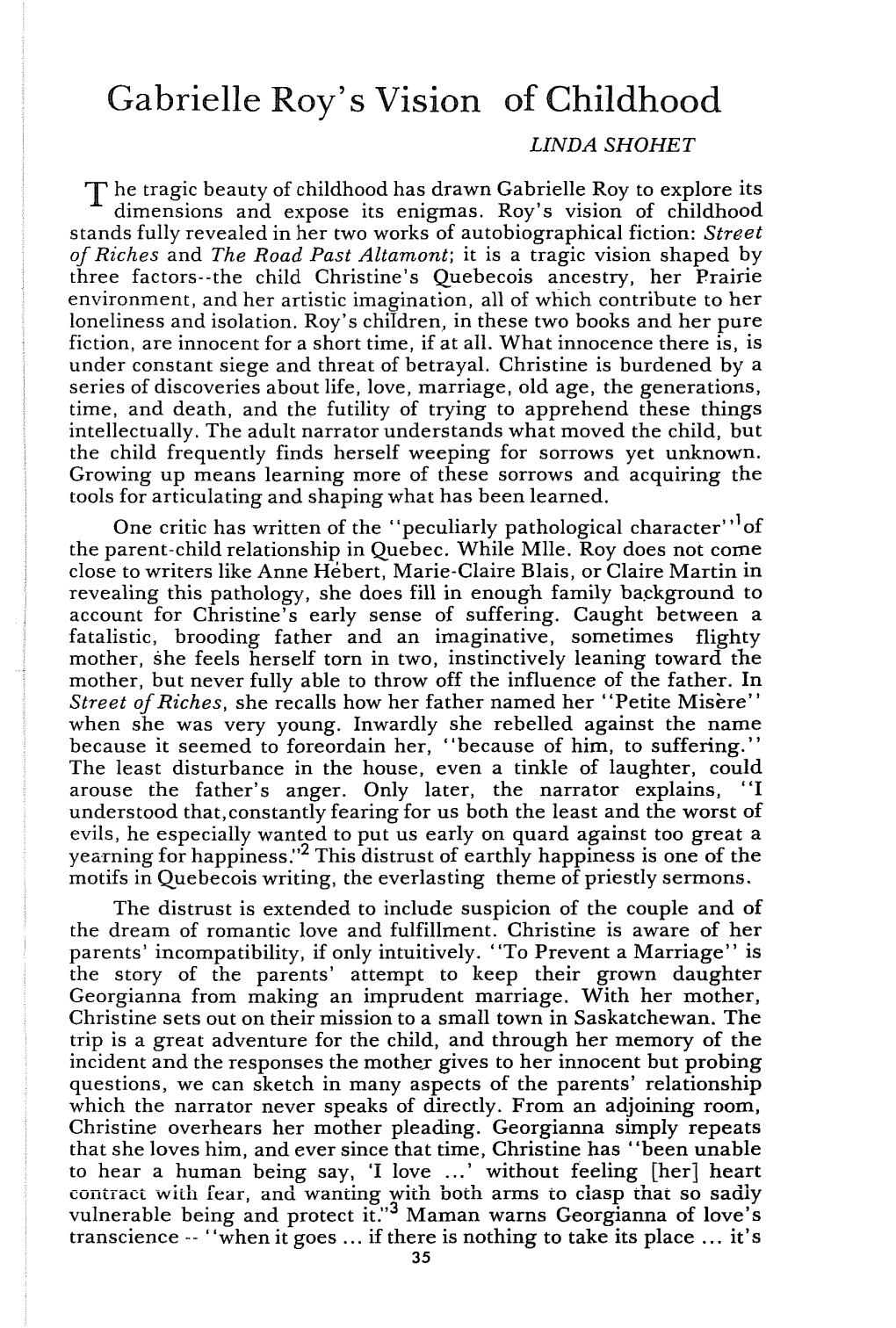 Gabrielle Roy's Vision of Childhood LINDA SHOHET T He Tragic Beauty of Childhood Has Drawn Gabrielle Roy to Explore Its Dimensions and Expose Its Enigmas