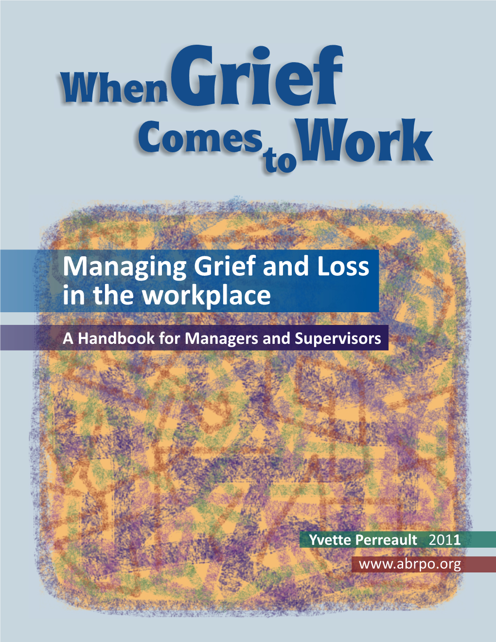 When Grief Comes Work